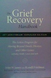 The Grief Recovery Handbook