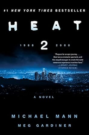 Heat 2: A Novel