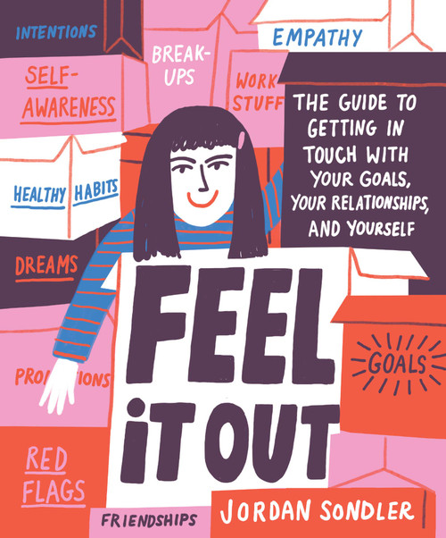 Feel It Out: The Guide to Getting in Touch with Your Goals Your
