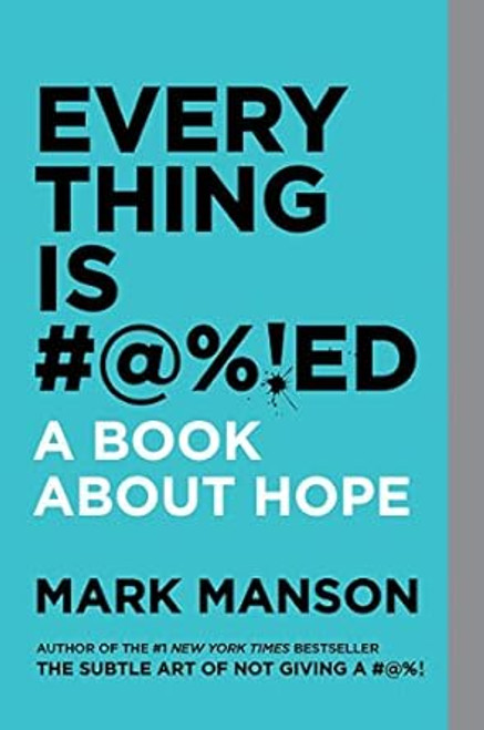 Everything is #@%!ed A book about hope