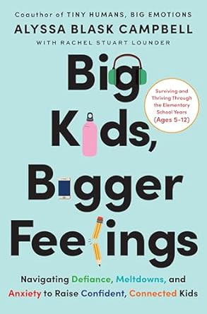 Big Kids Bigger Feelings