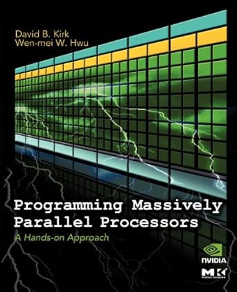 Programming Massively Parallel Processors