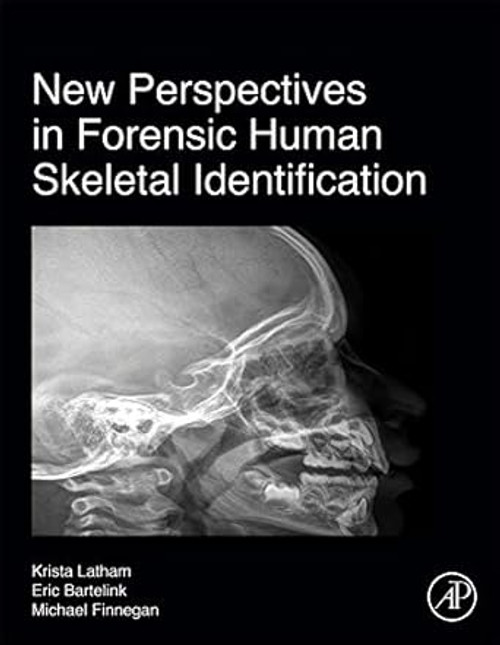 New Perspectives in Forensic Human Skeletal Identification