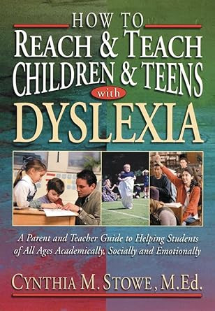 How to Reach & Teach Children & Teens With Dyslexia
