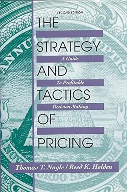 Strategy and Tactics of Pricing A Guide to Profitable