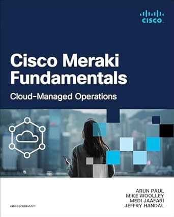 Cisco Meraki Fundamentals: Cloud-Managed Operations