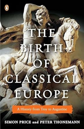 The Birth of Classical Europe