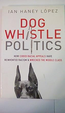 Dog Whistle Politics