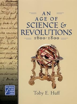 An Age of Science and Revolutions 1600-1800