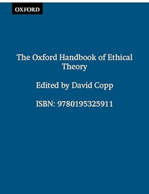 The Oxford Handbook of Ethical Theory
