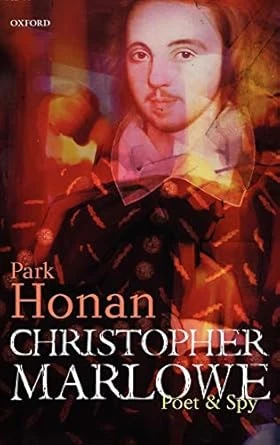 Christopher Marlowe: Poet & Spy