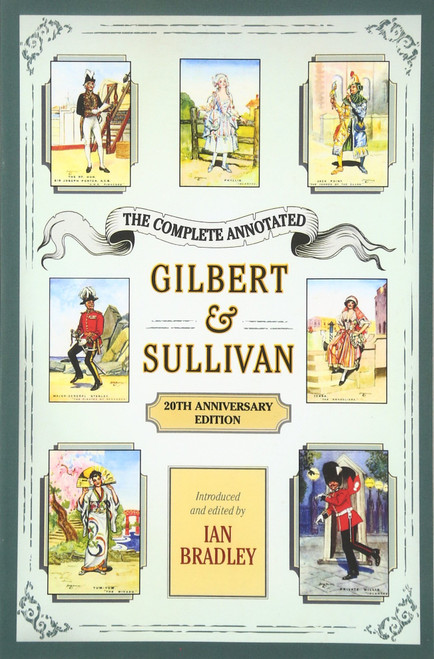 The Complete Annotated Gilbert & Sullivan: