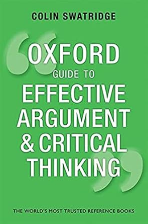 Oxford Guide to Effective Argument and Critical Thinking
