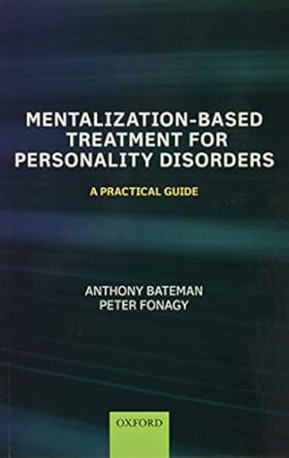 Mentalization Based Treatment for Personality Disorders