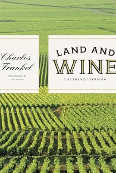 Land and Wine: The French Terroir