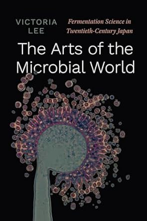 The Arts of the Microbial World
