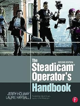 The Steadicam Operator's Handbook