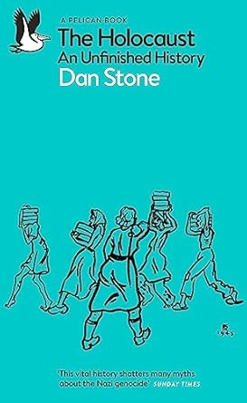 The Holocaust: An Unfinished History