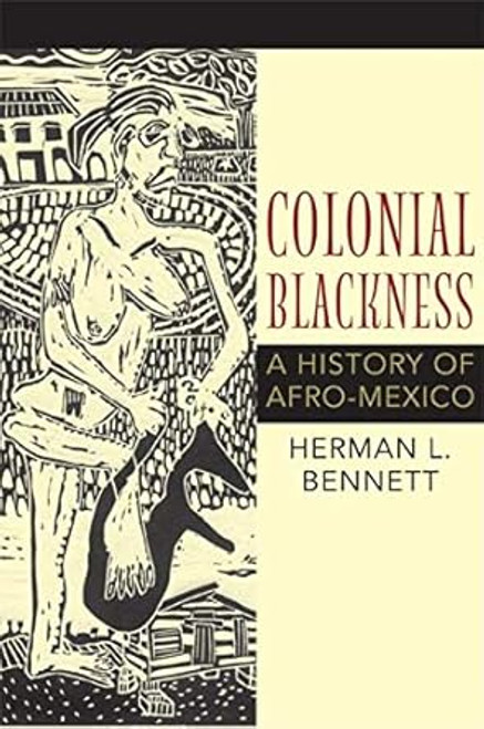 Colonial Blackness: A History of Afro-Mexico