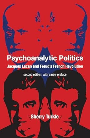 Psychoanalytic Politics with a new preface