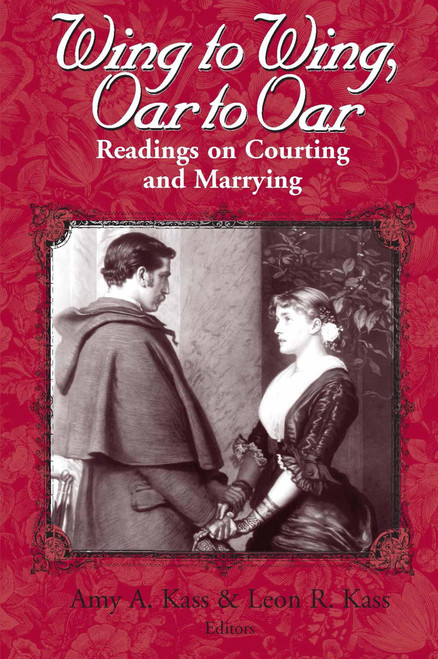 Wing to Wing Oar to Oar: Readings on Courting and Marrying
