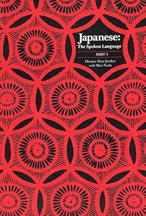 Japanese The Spoken Language: Part 3