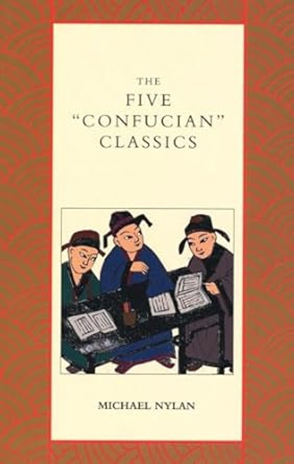 The Five "Confucian" Classics