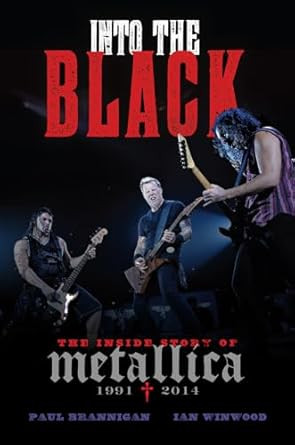 Into the Black: The Inside Story of Metallica