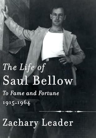 The Life of Saul Bellow