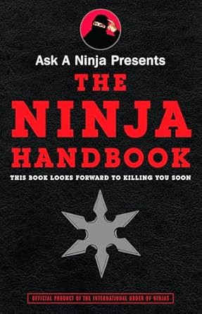 Ask a Ninja Presents The Ninja Handbook