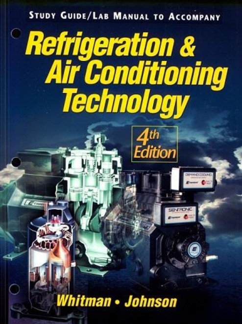 Refrigeration And Air Conditioning Technology Lab Manual   by  Jon Tomczyk