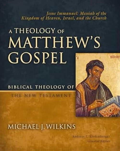 A Theology of Matthew's Gospel