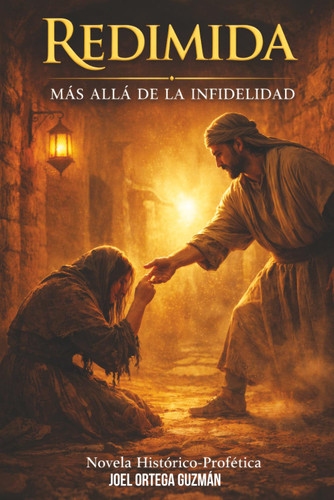 REDIMIDA: MÁS ALLÁ DE LA INFIDELIDAD (Spanish Edition) by Joel Ortega ...