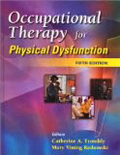 Occupational Therapy For Physical Dysfunction - Mary Vining Radomski ...
