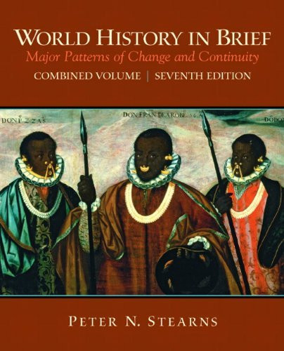 World History In Brief By Peter N Stearns Isbn 9780205939206 0205939201