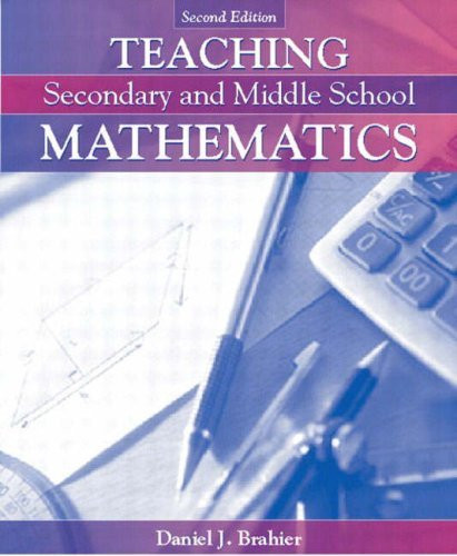 Teaching Secondary And Middle School Mathematics by Daniel J Brahier
