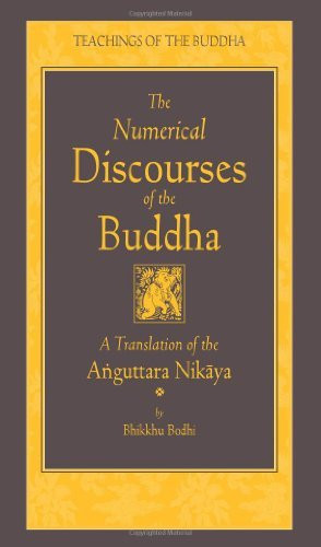 The Numerical Discourses Of The Buddha by Bhikkhu Bodhi