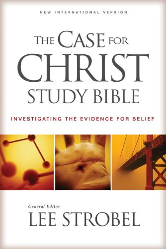 Case For Christ Study Bible by Lee Strobel