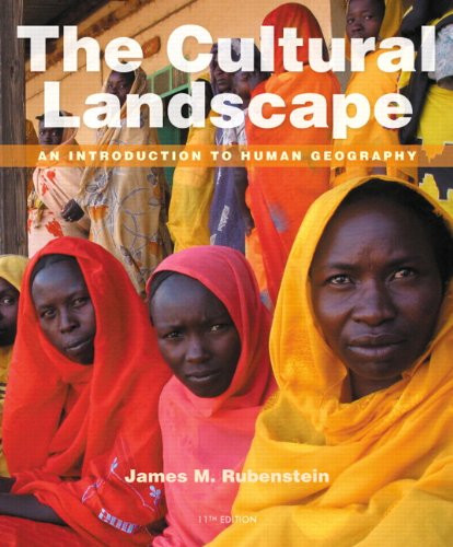 The Cultural Landscape: An Introduction to Human Geography by