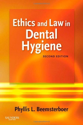 Ethics and Law In Dental Hygiene by Kristin Minihan-Anderson - American ...