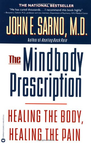 The Mindbody Prescription: Healing the Body Healing the Pain by John E ...