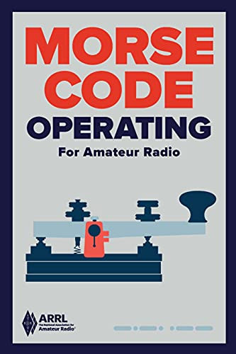 Morse Code Operating for Amateur Radio by ARRL Inc