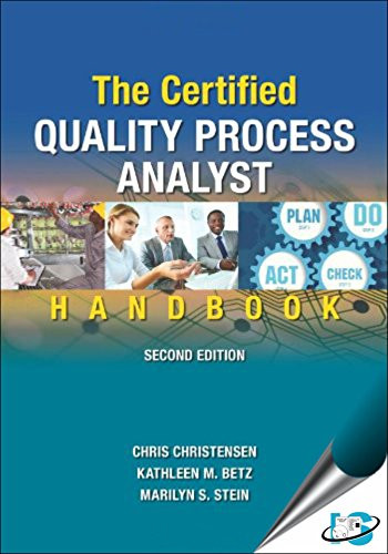 The ASQ Certified Quality Process Analyst Handbook by Sandra L. Furterer