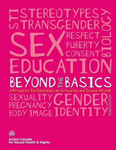 Beyond the Basics: A Resource for Educators on Sexuality and Sexual ...