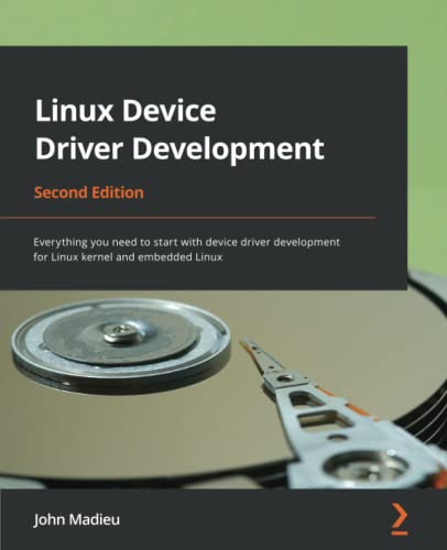 Linux Device Drivers Development by John Madieu