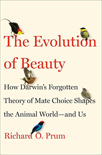 Richard Prum The Evolution of Beauty by Richard O. Prum