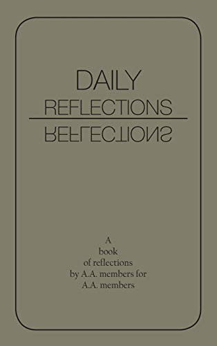 Daily Reflections: A Book of Reflections by A.A. Members for A.A ...