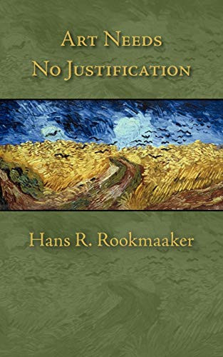 Art Needs No Justification by Hans Rookmaaker