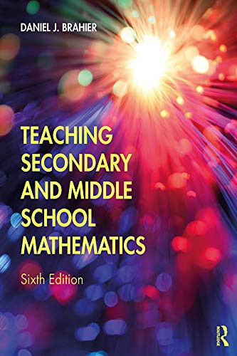 Teaching Secondary and Middle School Mathematics by Daniel J. Brahier
