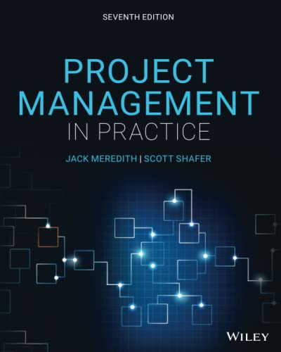 Project Management in Practice by Jack R. Meredith